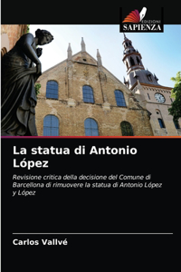 La statua di Antonio López