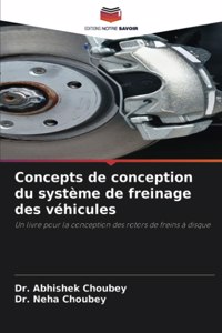 Concepts de conception du système de freinage des véhicules