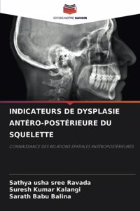 Indicateurs de Dysplasie Antéro-Postérieure Du Squelette