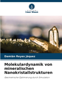 Molekulardynamik von mineralischen Nanokristallstrukturen