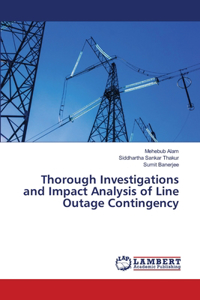 Thorough Investigations and Impact Analysis of Line Outage Contingency