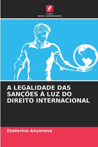 A Legalidade Das Sanções À Luz Do Direito Internacional