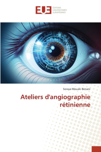 Ateliers d'angiographie rétinienne
