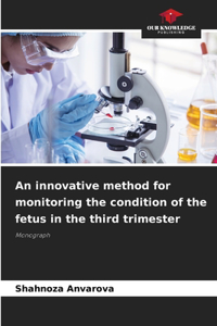 innovative method for monitoring the condition of the fetus in the third trimester