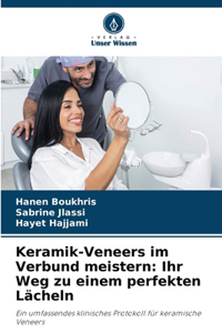 Keramik-Veneers im Verbund meistern