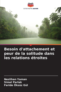 Besoin d'attachement et peur de la solitude dans les relations étroites