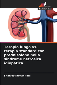 Terapia lunga vs. terapia standard con prednisolone nella sindrome nefrosica idiopatica
