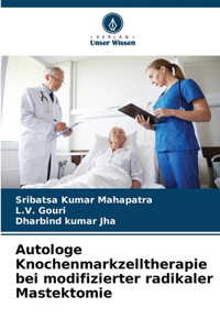 Autologe Knochenmarkzelltherapie bei modifizierter radikaler Mastektomie