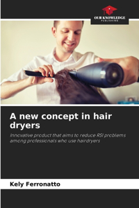 new concept in hair dryers