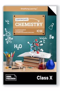 Oswal Certificate Chemistry Textbook for ICSE Class 10 : By Dr. Kunwar Raghavendra Kumar Singh, Jeena Raghavan, Dr. Debopam Banerjee