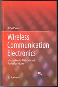 Wireless Communication Electronics: Introduction To Rf Circuits