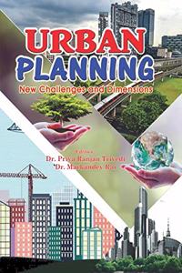 Urban Planning (New Challenges and Dimensions)