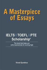 A Masterpiece Of Essays For Ielts, Toefl, Pte