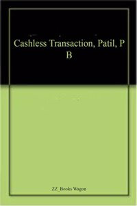 Cashless Transaction, Patil, P B