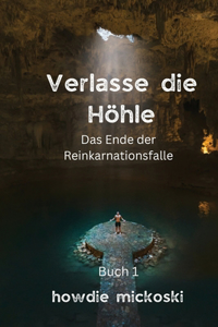 Verlasse die Höhle