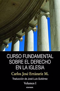 Curso Fundamental sobre el Derecho en la Iglesia: Volumen I