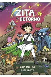 Zita, el retorno / The Return of Zita the Spacegirl (Zita the Spacegirl, 3)