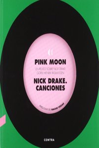 Pink Moon. Un relato sobre Nick Drake: Nick Drake. Canciones