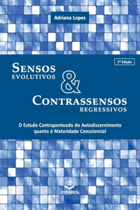Sensos Evolutivos e Contrassensos Regressivos