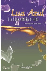 Lua Azul E a Luta Contra O Medo