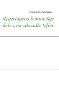 Regeringens hemmelige liste over ubrudte løfter