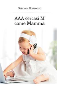 AAA cercasi M come Mamma