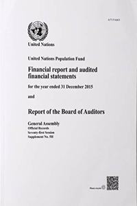 Financial Report and Audited Financial Statements and Report of the Board of Auditors: United Nations Population Fund