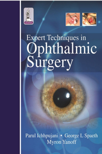 Expert Techniques in Ophthalmic Surgery