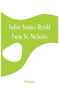 Indian Stories Retold From St. Nicholas
