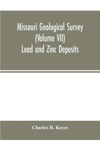 Missouri Geological Survey (Volume VII)