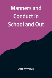Manners and Conduct in School and Out