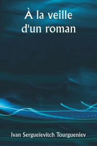 À la veille d'un roman