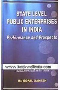 State Level Public Sector Enterprises in India: Performance and Prospects