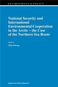 National Security and International Environmental Cooperation in the Arctic -- The Case of the Northern Sea Route