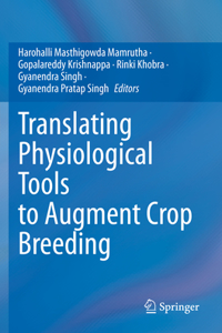 Translating Physiological Tools to Augment Crop Breeding
