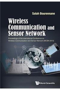 Wireless Communication and Sensor Network