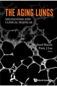 Aging Lungs, The: Mechanisms and Clinical Sequelae