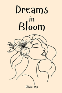 Dreams in Bloom