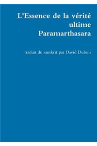L'Essence de La Verite Ultime - Paramarthasara