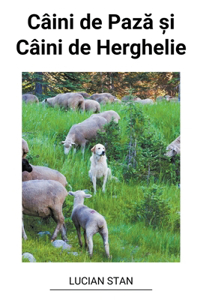 Câini de Pază și Câini de Herghelie