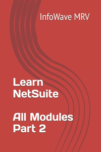 Learn NetSuite - All Modules - Part 2