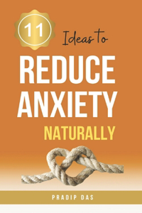 11 Ideas to Reduce Anxiety Naturally