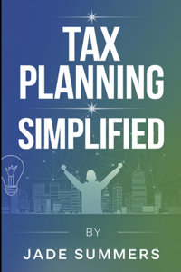 Tax Planning Simplified