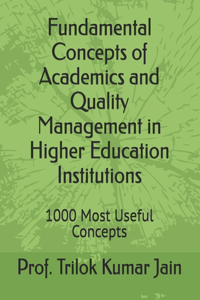 Fundamental Concepts of Academics and Quality Management in Higher Education Institutions