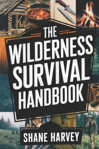 The Wilderness Survival Handbook