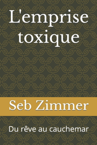 L'emprise toxique