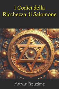 I Codici della Ricchezza di Salomone
