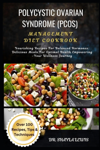 Polycystic Ovarian Syndrome (Pcos) Management Diet Cookbook