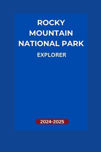 Rocky Mountain National Park Explorer 2024/2025