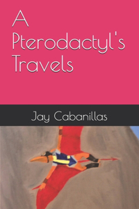 A Pterodactyl's Travels
